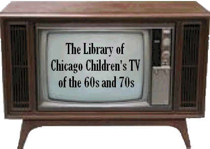 The Library of Chicago Children's TV of the 60s and 70s